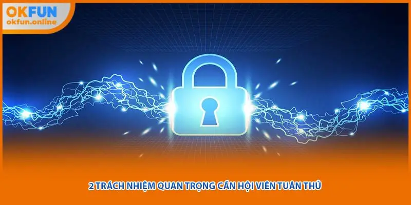 2 trách nhiệm quan trọng cần hội viên tuân thủ