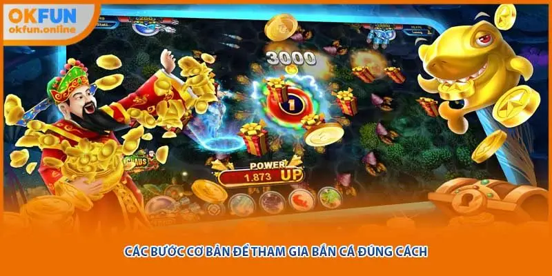 Các bước cơ bản để tham gia bắn cá đúng cách