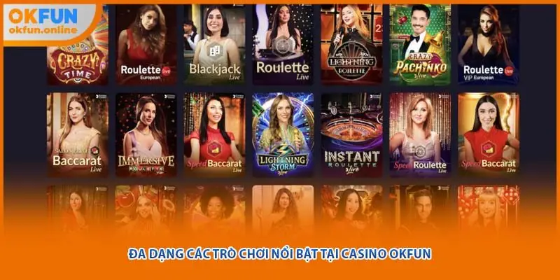 Đa dạng các trò chơi nổi bật tại casino OKFUN