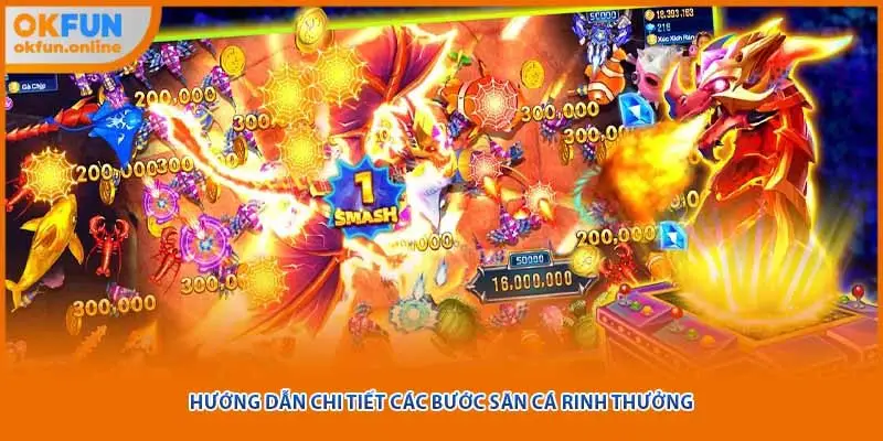 Hướng dẫn chi tiết các bước săn cá rinh thưởng