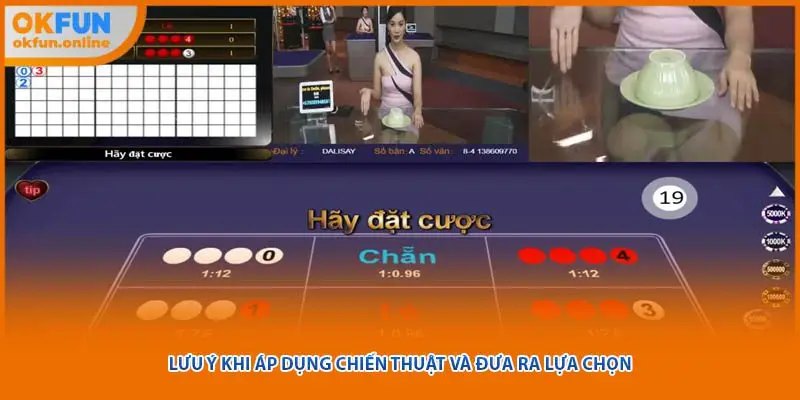 Lưu ý khi áp dụng chiến thuật và đưa ra lựa chọn