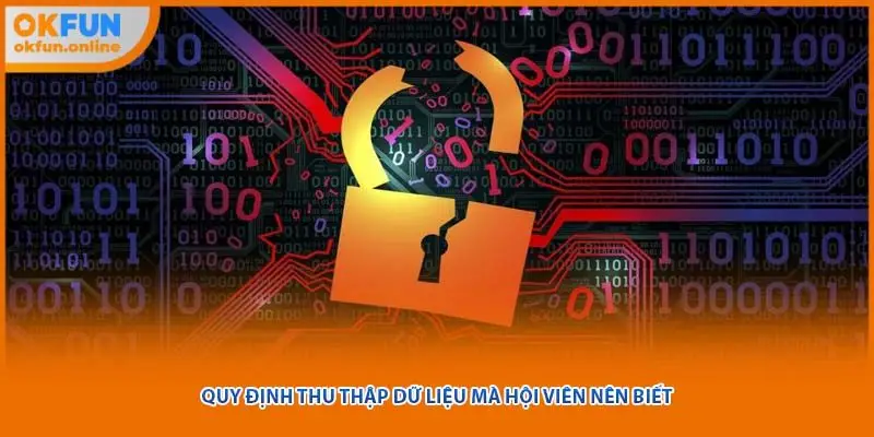 Quy định thu thập dữ liệu mà hội viên nên biết