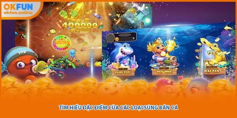 Tìm hiểu đặc điểm của các loại súng bắn cá