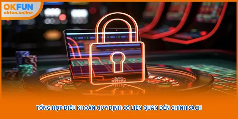 Tổng hợp điều khoản quy định có liên quan đến chính sách